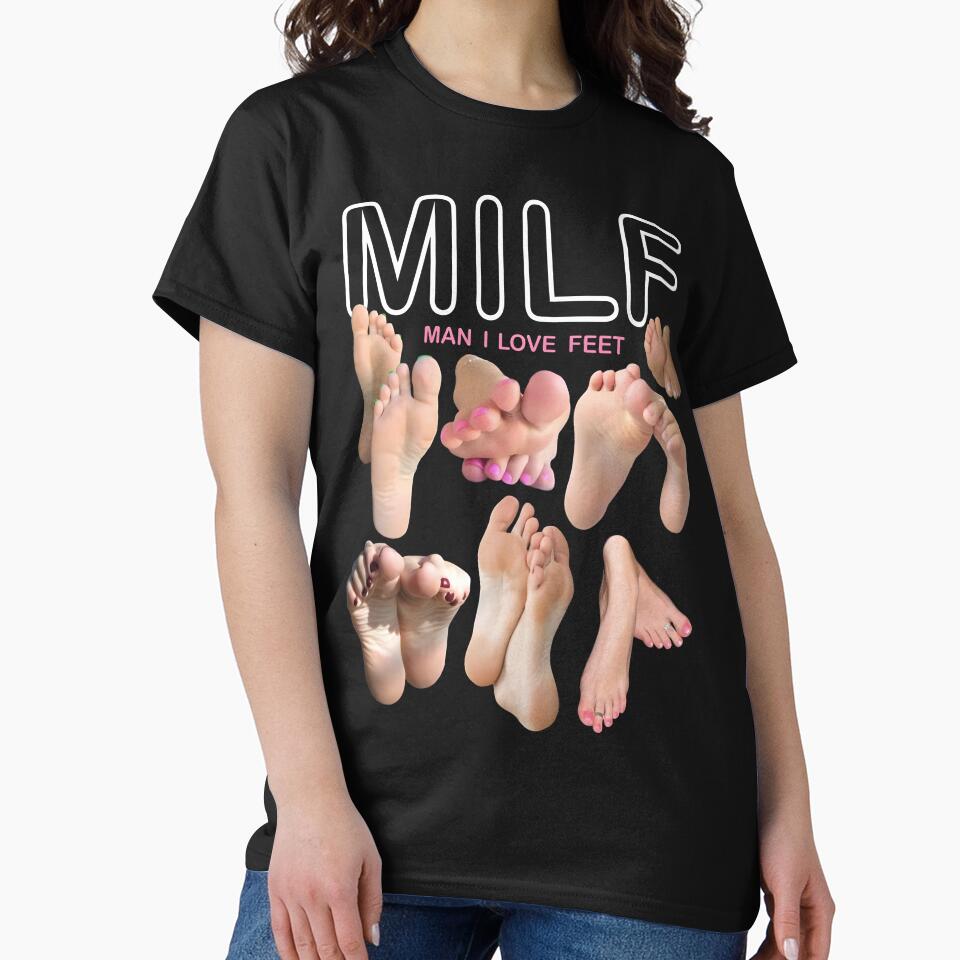 MILF Man I Love Feet by fusedtees