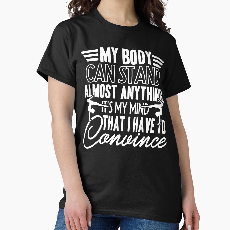 Yoga My Body Can Stand Almost Anything by UnknownArtistt