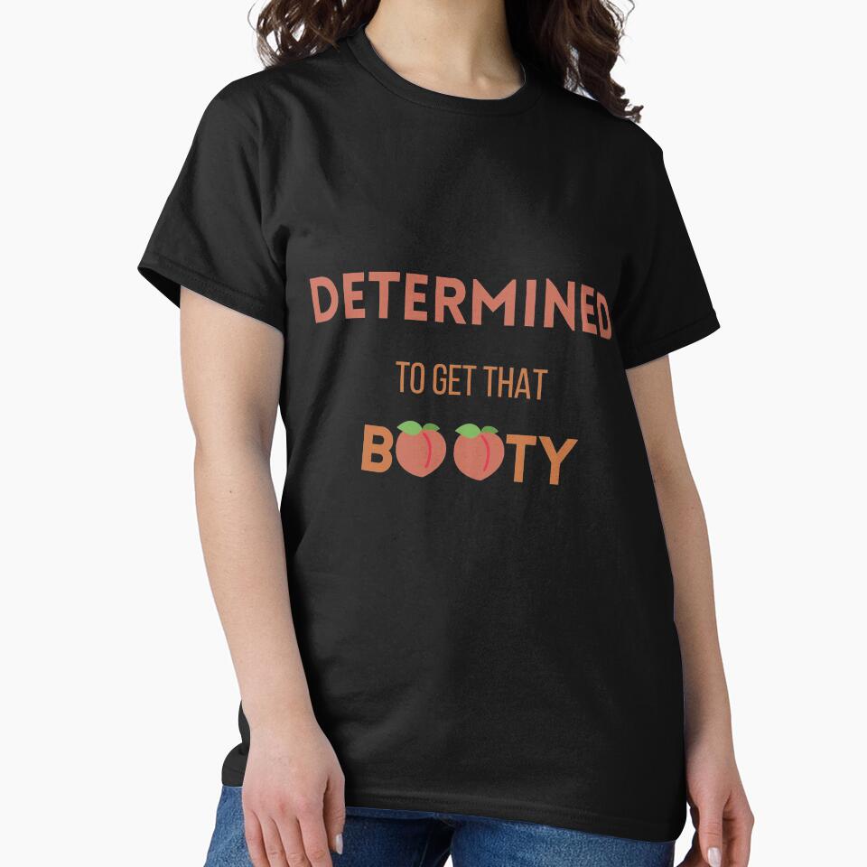 Motivational Home Workout Quotes Women T-shirts|Funny Motivational booty T-shirt|Workout Quotes Booty T-shirts by jkernz