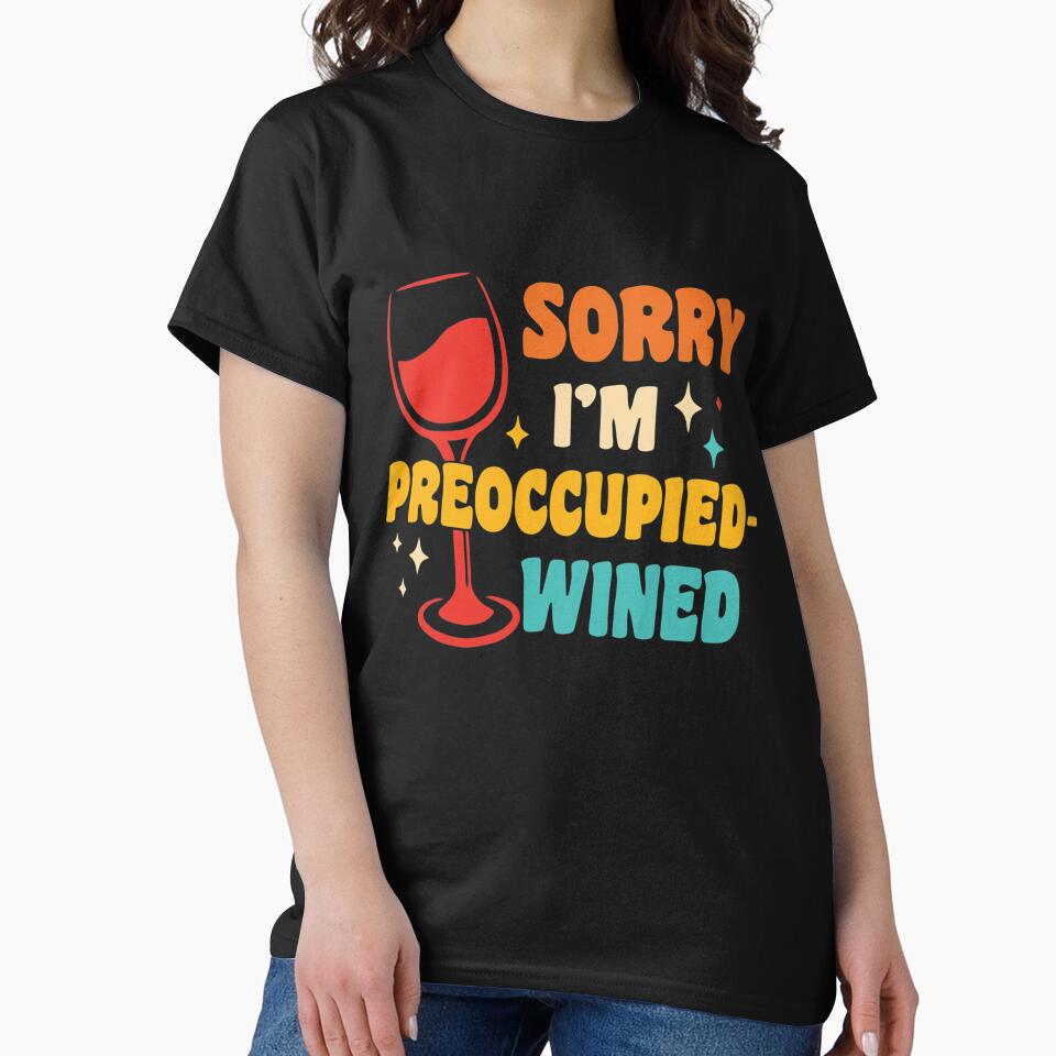 Sorry I'm Preoccupied Wined by OliverBrueggem