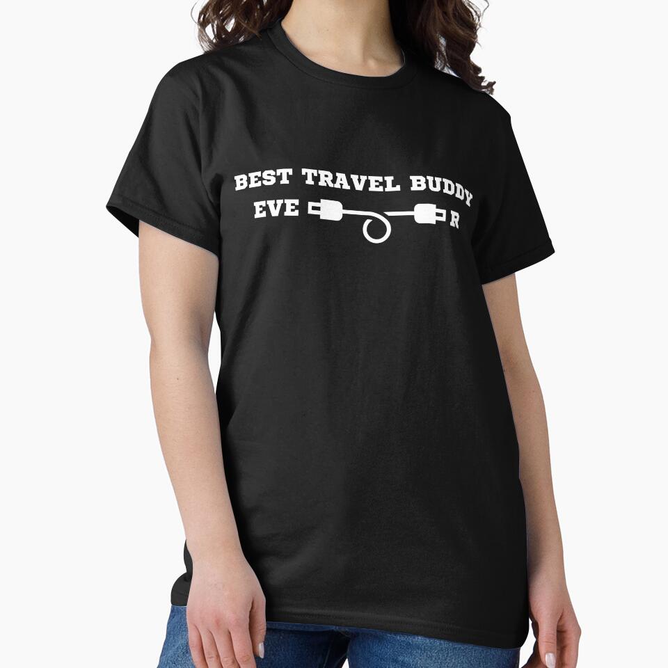 Best Travel Buddy Ever Traveling Companion by RanirO
