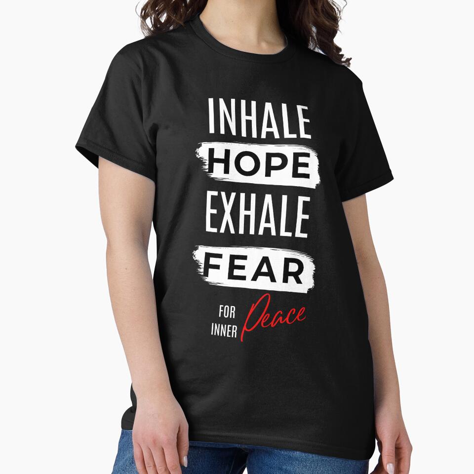 Inhale Hope Exhale Fear – Inner Peace Motivational Quote Design by ThreadAuraES