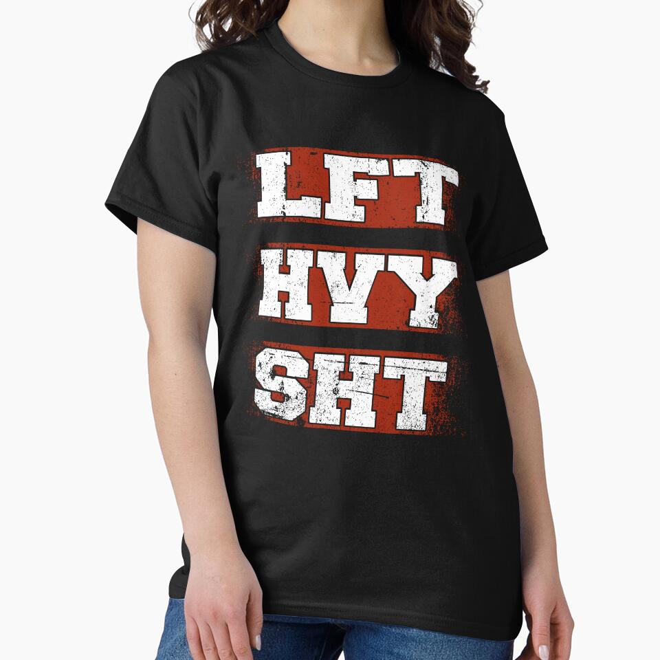 Lft Hvy Sht Fitness Gym Bodybuilding by Wildchagapicker