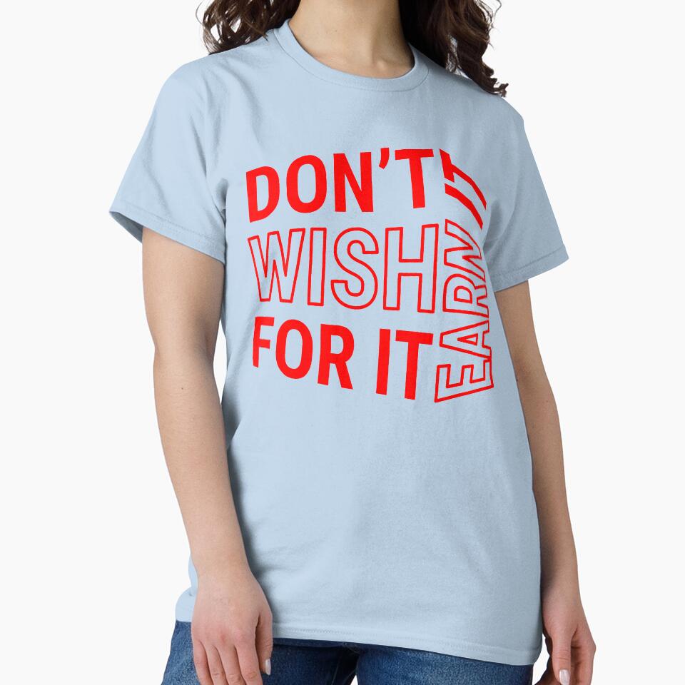 Don't wish for it earn it - Motivational Quote - Red Design by DrawingBoard