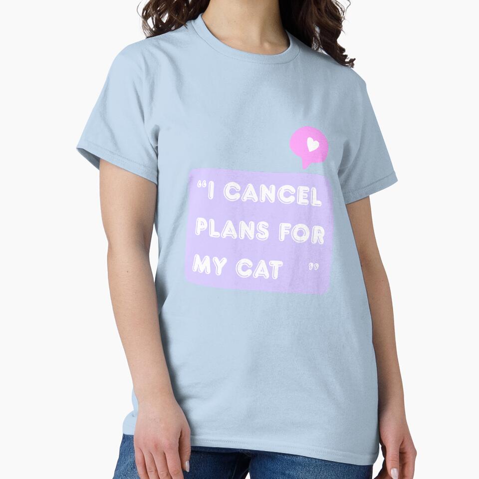 I   Cancel Plans For My Cat| Funny Cat Lover Design by CuteVibesStudio