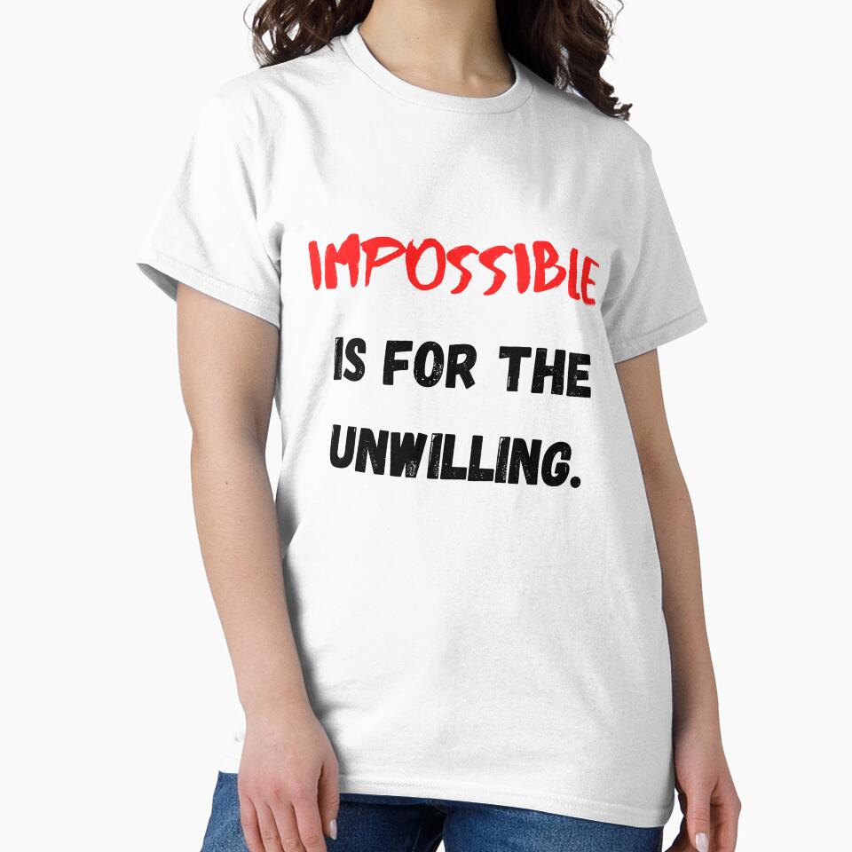 Motivational And Inspirational Quotes Impossible Is For The Unwilling by Salman Hino