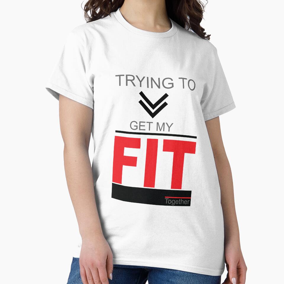 Trying To Get My Fit Together to motivate yourself in Clothing, Accessories, Home Decor. by Myartbeyours