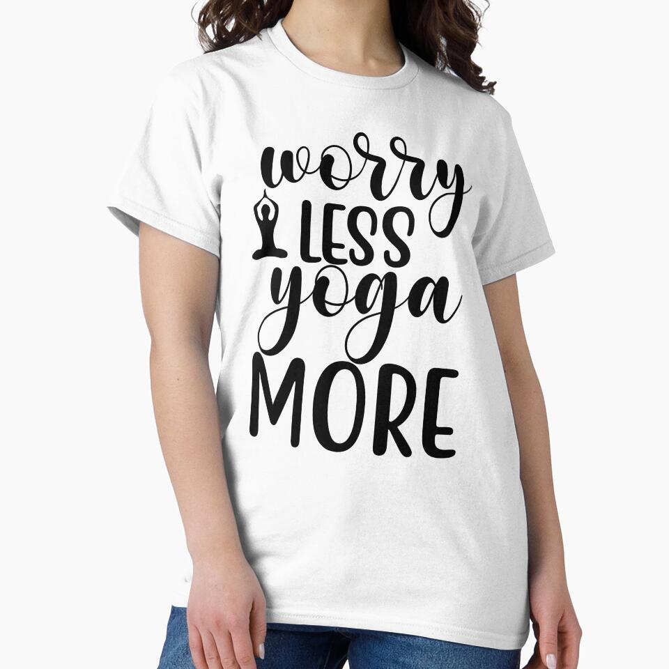 Yoga Sayings Worry Less Yoga More Motivational Quotes by SoccaTamam