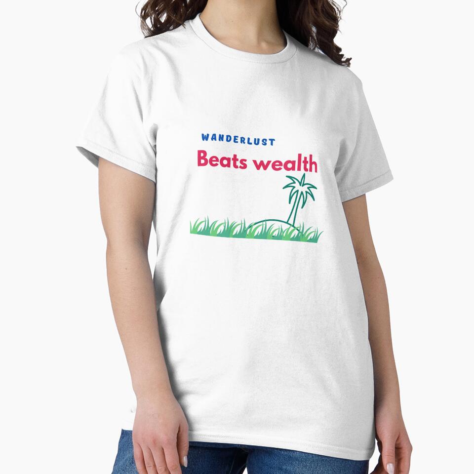 Wanderlust Beats Wealth by Zoaluxe
