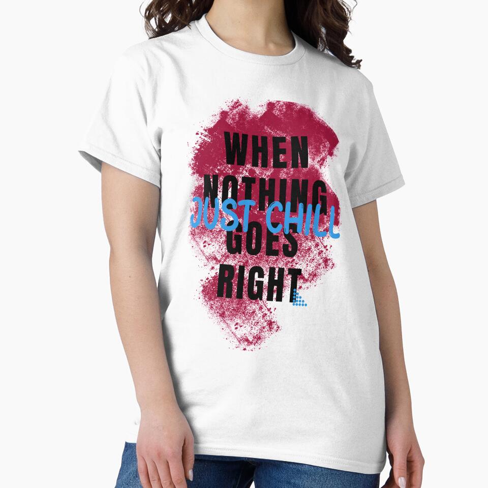 When nothing goes right just chill by FunPurchase
