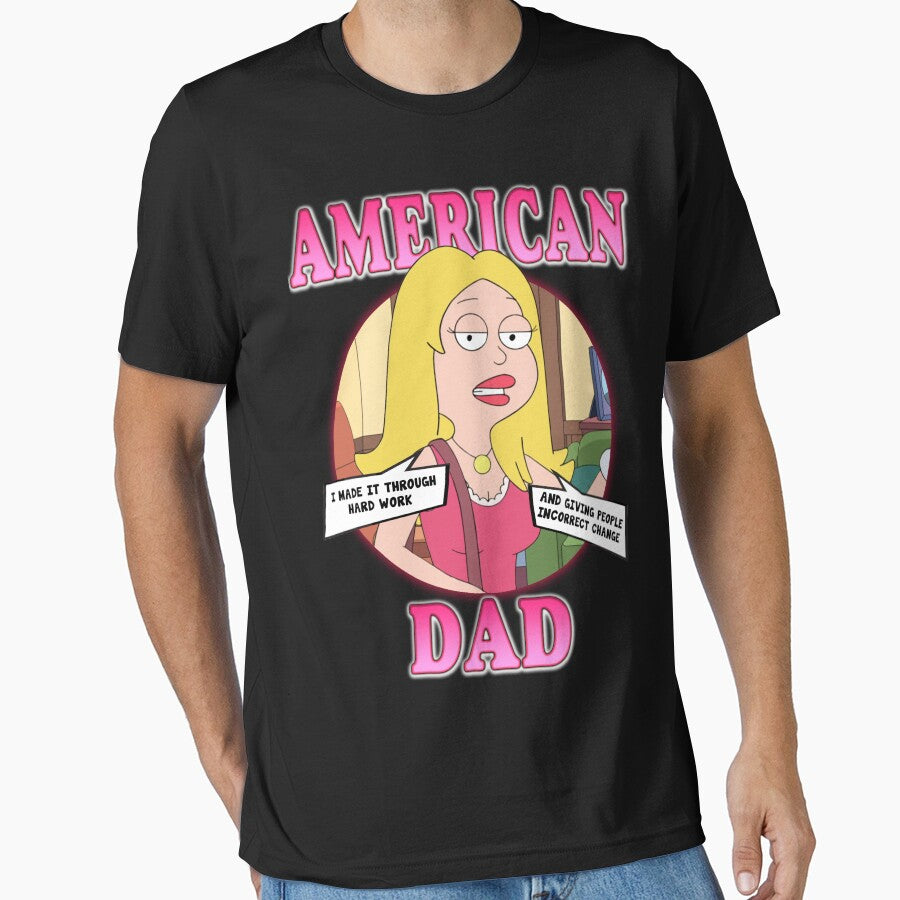 American Dad - Francine Smith “ I made it through hard work and giving people incorrect change ” by HyenasDesign