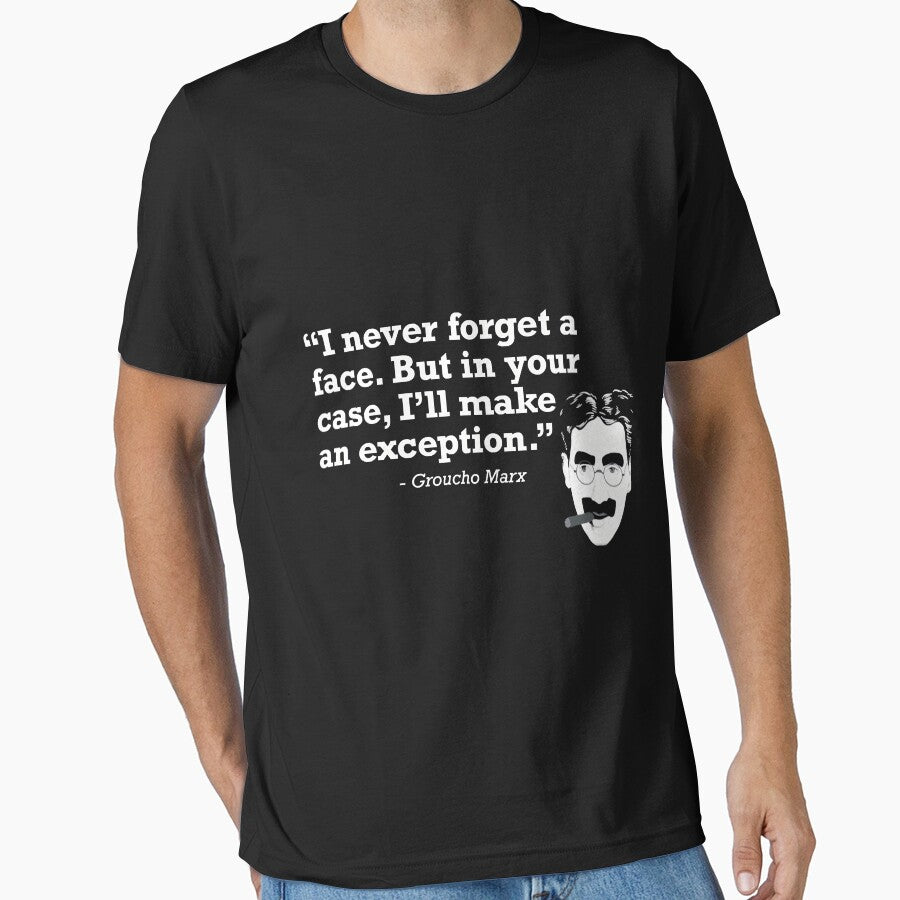 Groucho Quote T-Shirt by GengerG67