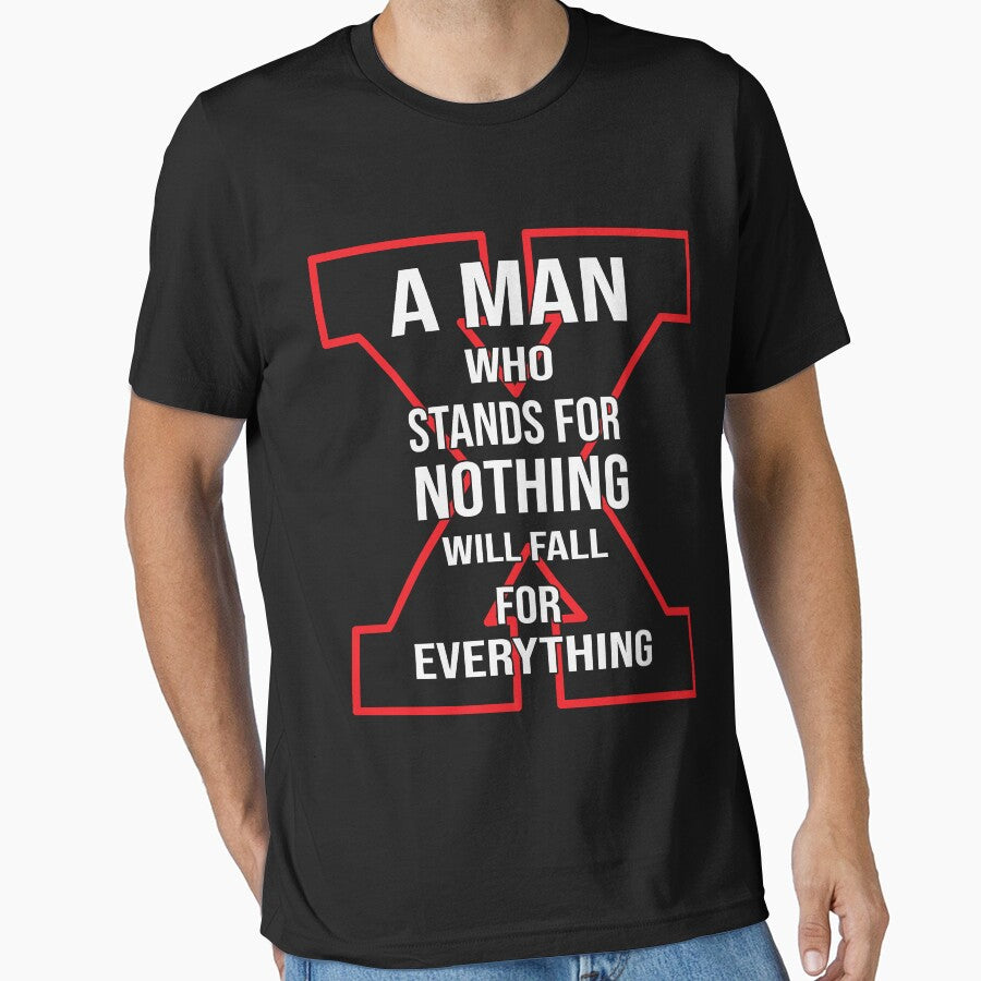 A Man Who Stands For Nothing Will Fall For Everything by RED FIR