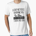 A Day without Fitness is Like, Funny Cool Fitness Mens Womens girls Lovers Birthday Christmas Gift Shirt by xlnv