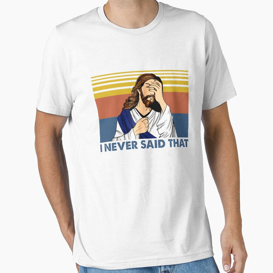 Retro Vintage I Never Said That Funny Christian Church Jesus Shirt by Skechers7654