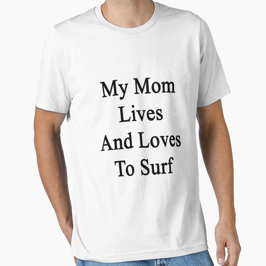 My Mom Lives And Loves To Surf by supernova23