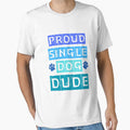 Proud Single Dog Dude: Perfect Gift for Dog Dads by Fredster1966