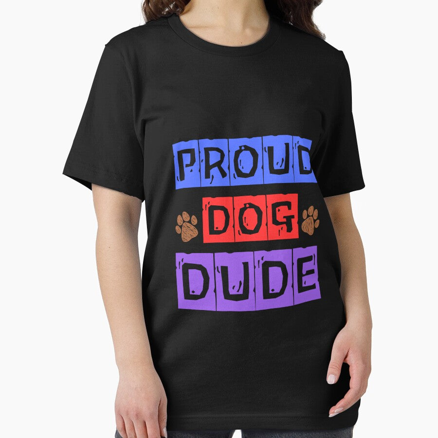 Proud Dog Dude: Perfect Apparel for Dog Dads by Fredster1966