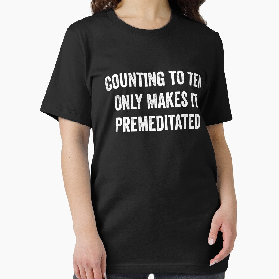 Counting to Ten Only Makes It Premeditated - Funny Snarky Sayings by harshanendian