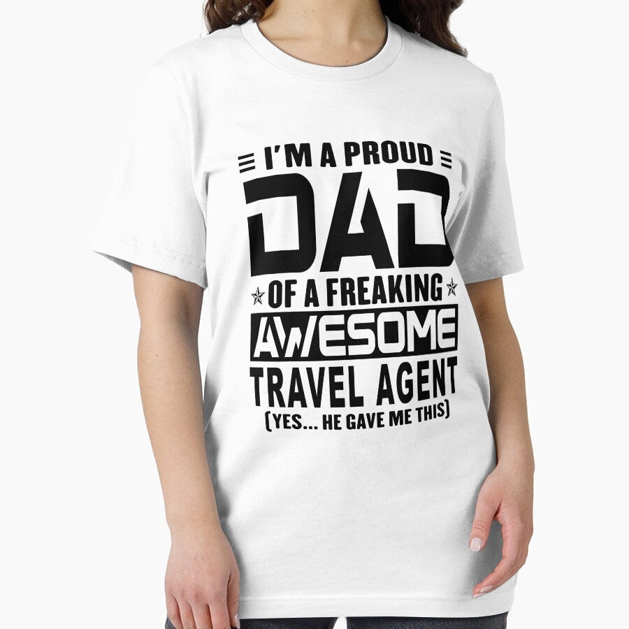 I’m A Proud Dad Of A Freaking Awesome travel agent, Funny Dad Shirt, Dad Of travel agent Shirt, Dad Gifts, Christmas Gifts For Dad by xlnv