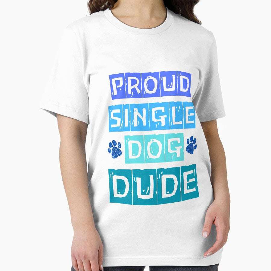 Proud Single Dog Dude: Perfect Gift for Dog Dads by Fredster1966