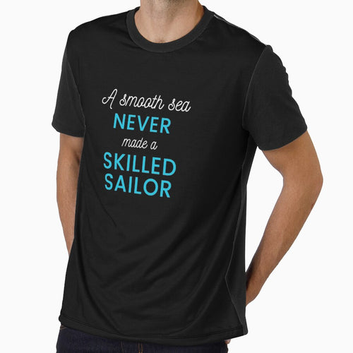 "A smooth sea never made a skilled sailor" Motivational Quote Design by 4You-and-All