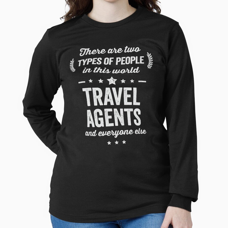 Funny Two Types of People Travel Agents and Everyone Else by Uppercase Tees
