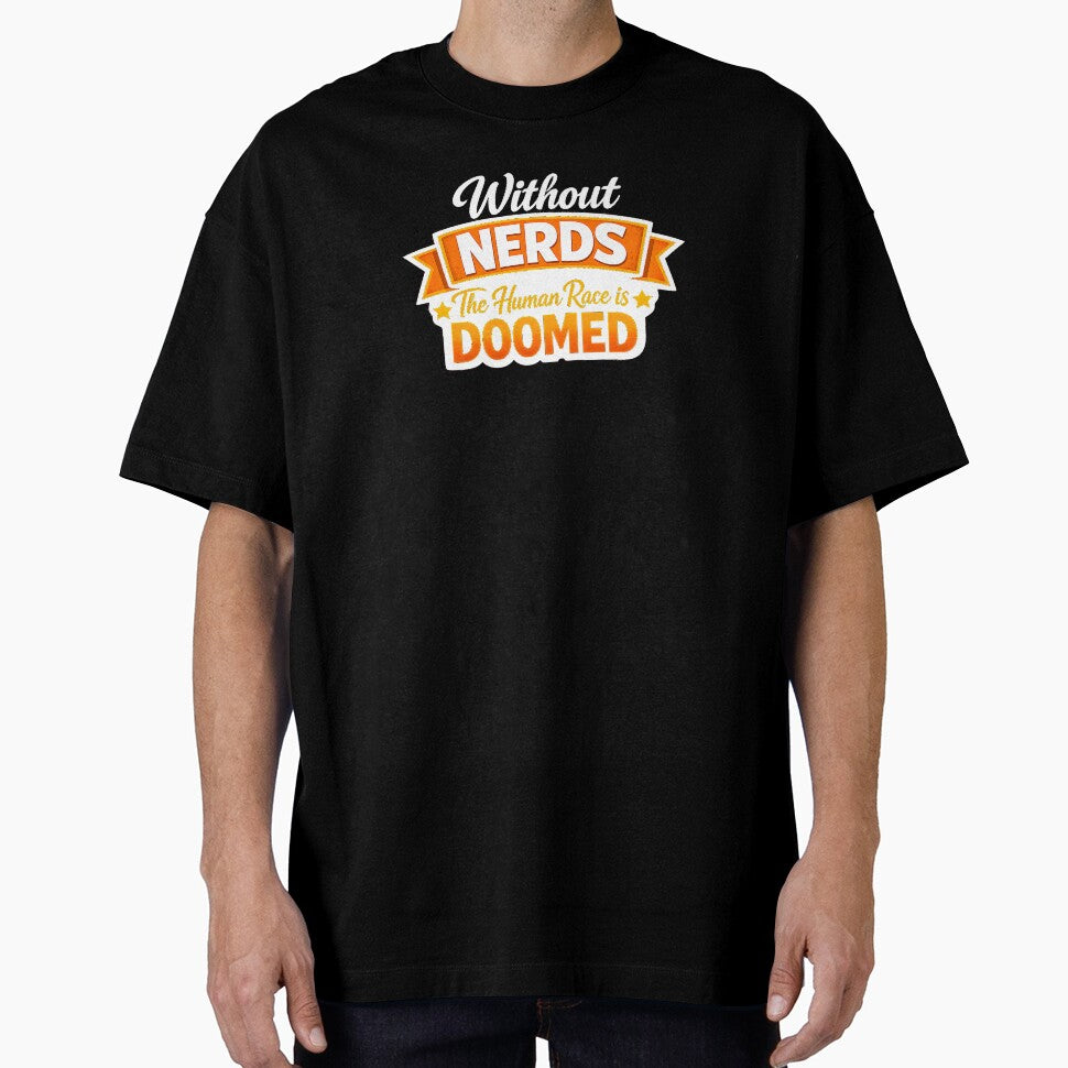 Without Nerds The Human Race Is Doomed Banner Dark by WithoutTheNerds