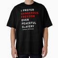 Dangerous Freedom over peaceful slavery. Protest Quote by ArtOfRebellion