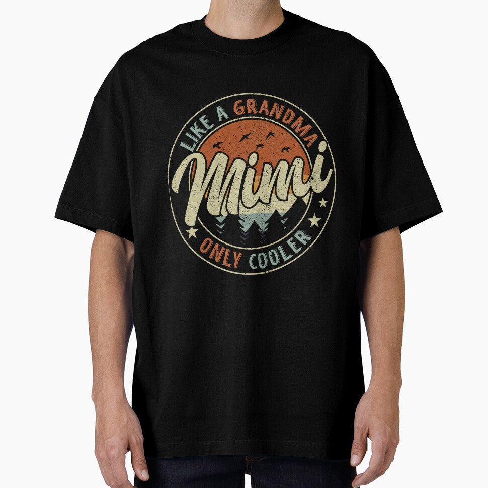 Mimi Like A Grandma Only Cooler Vintage Retro by TheWildStyle