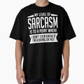 My Level Of Sarcasm Is To A Point Where I Don'T Even Know If I'M Kidding Or Not by clickmostro