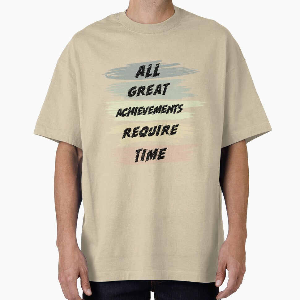 All Great Achievements Require Time by RED FIR