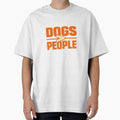 Dogs Over People Funny Dog Lover Sarcastic Shirt by Shirleygalaxy