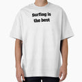 surfing is the best by OptimaShirts