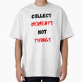 Life Quote And Positive Quote Collect Moments Not Things by Salman Hino