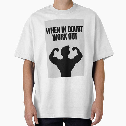 'When In Doubt, Work Out' Gym & Fitness Motivation by DailyDrive