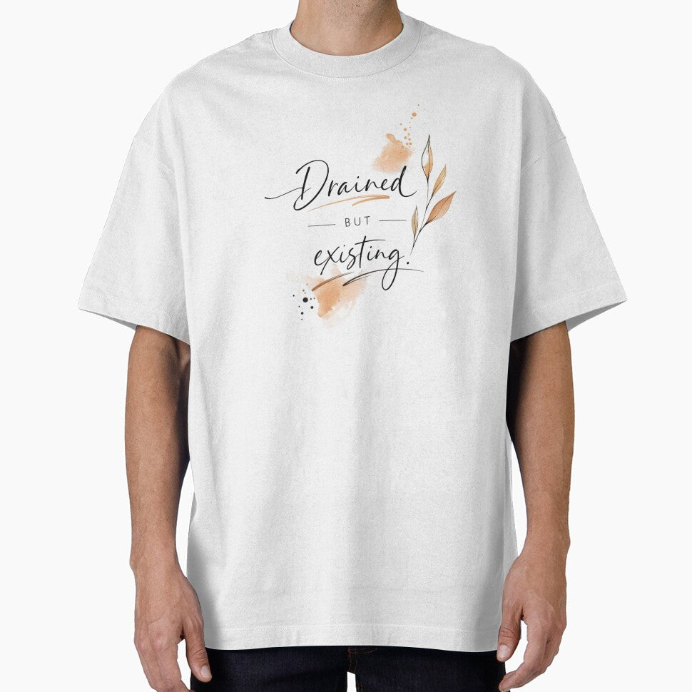 Drained But Existing – Soft Aesthetic Botanical Quote Design by Sanika arts