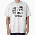 God Prefers Kind Atheists Over Hateful Christians by deniz29
