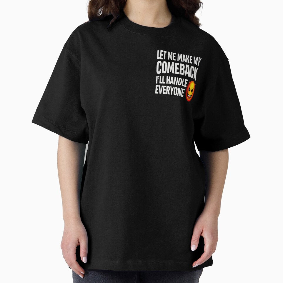 Let Me Make My Comeback - I'll Handle Everyone by UrbanEchoHub