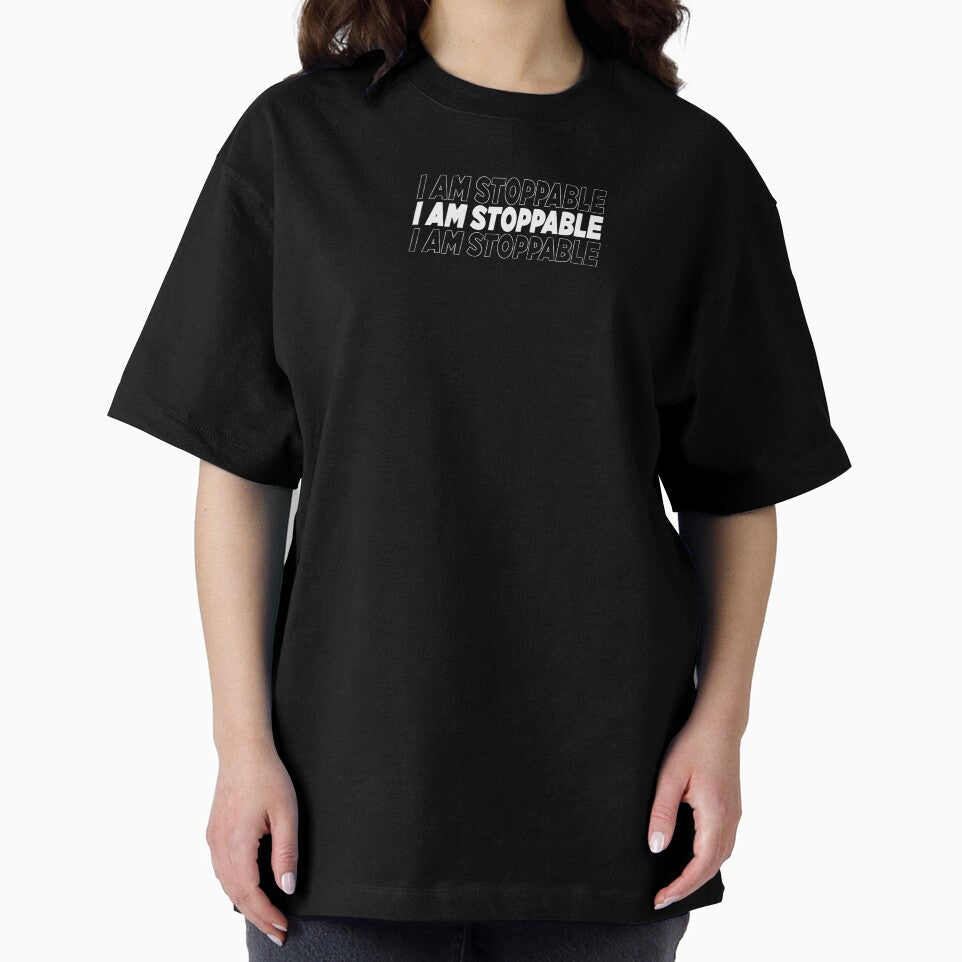 I am stoppable  -white by PanicAtTheFisco