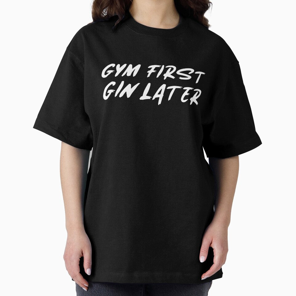 Gym First, Gin Later by GymMotivation