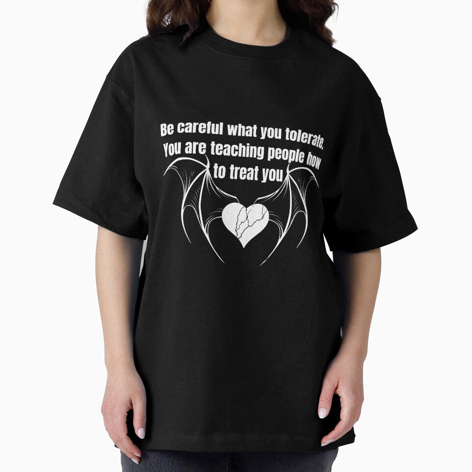 Be careful what you tolerate (for dark shirts) by Cottageshop