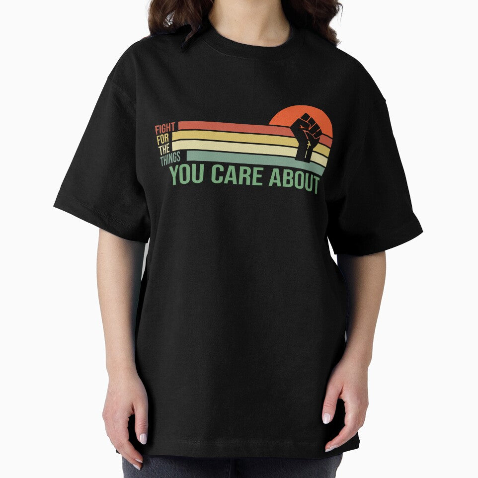 Fight For The Things You Care About by RED FIR