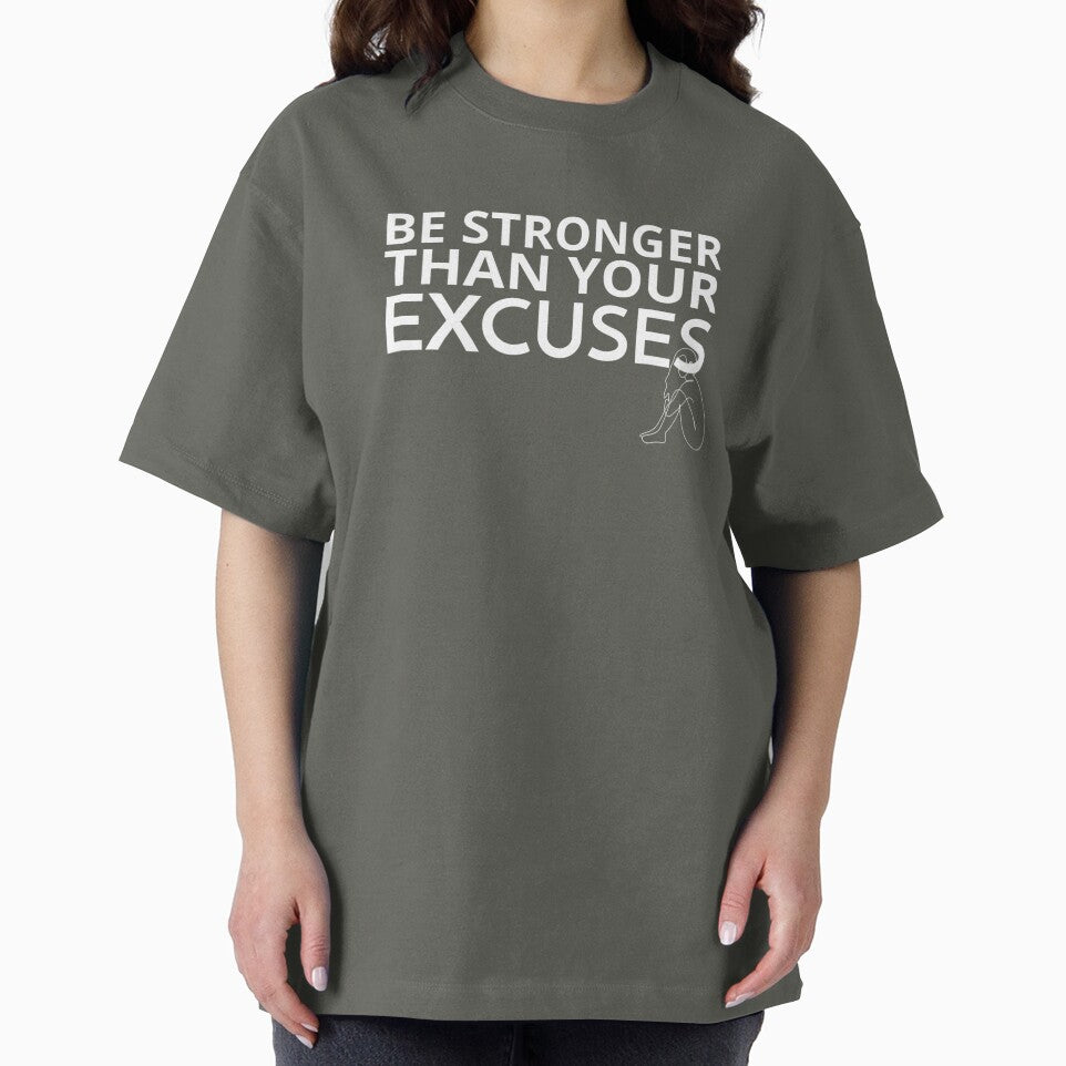 Be Stronger Than Your Excuses by Super Perception