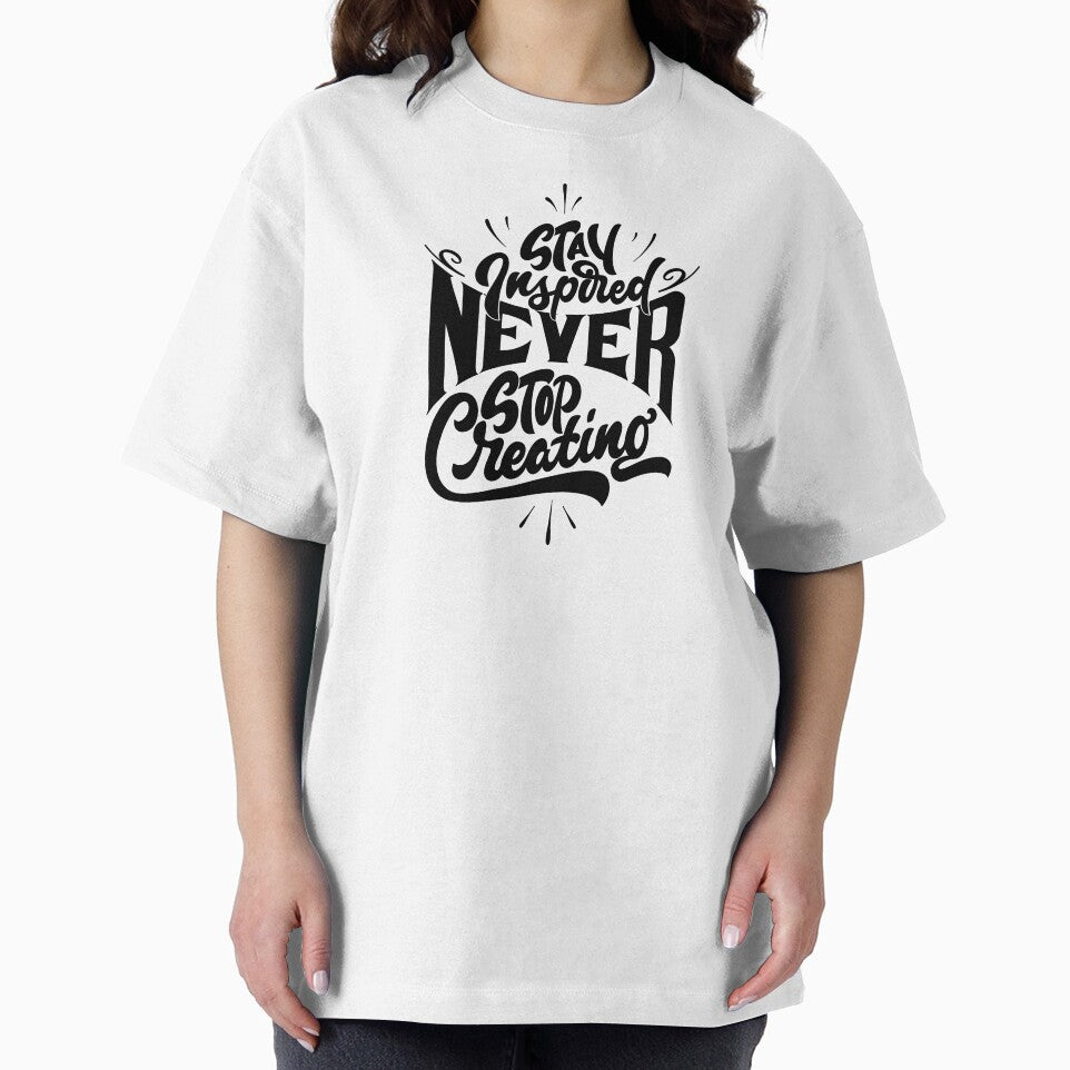 stay inspired never stop creating by WildndUnique