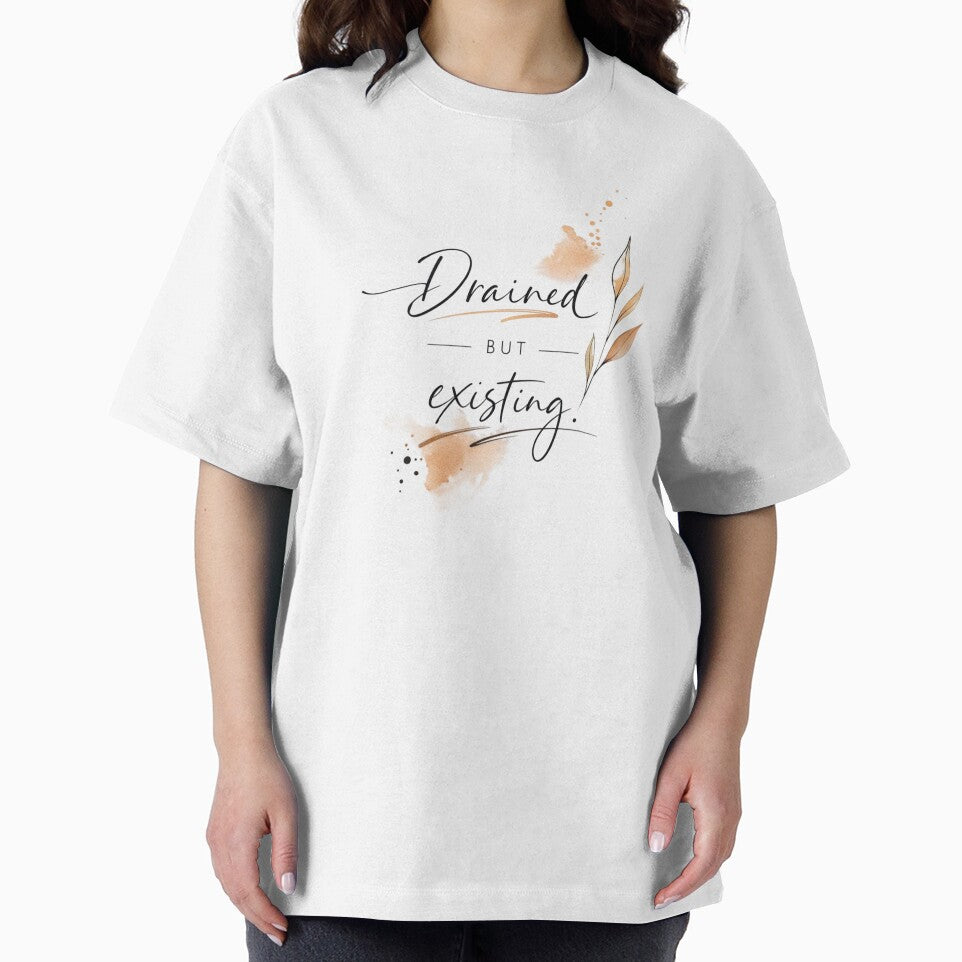 Drained But Existing – Soft Aesthetic Botanical Quote Design by Sanika arts