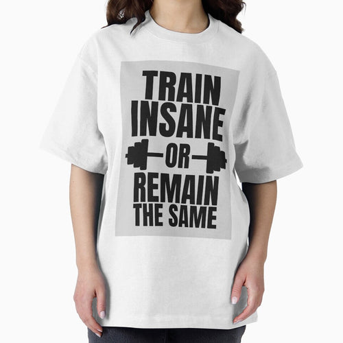 'Train Insane Or Remain The Same' Gym & Fitness Motivation by DailyDrive