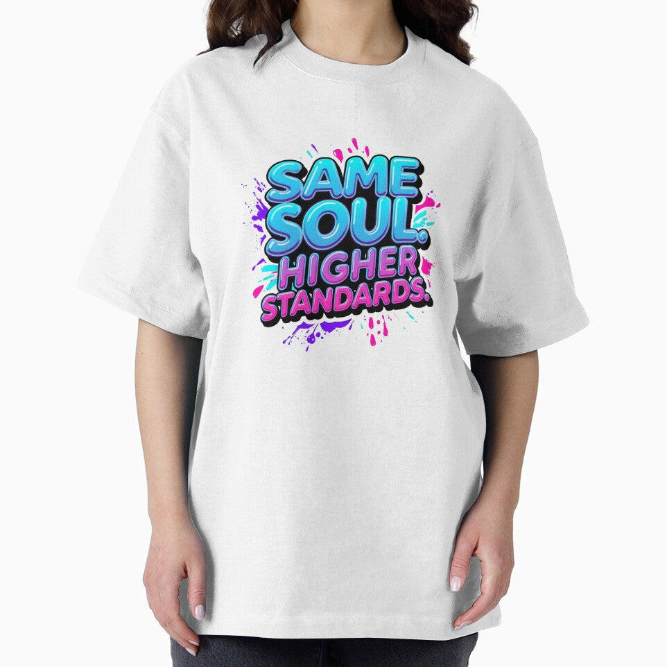 Same Soul Higher Standards. Bold Neon Graffiti Motivational Quote Art by Aarvya Fashion Club ( A.F.C )