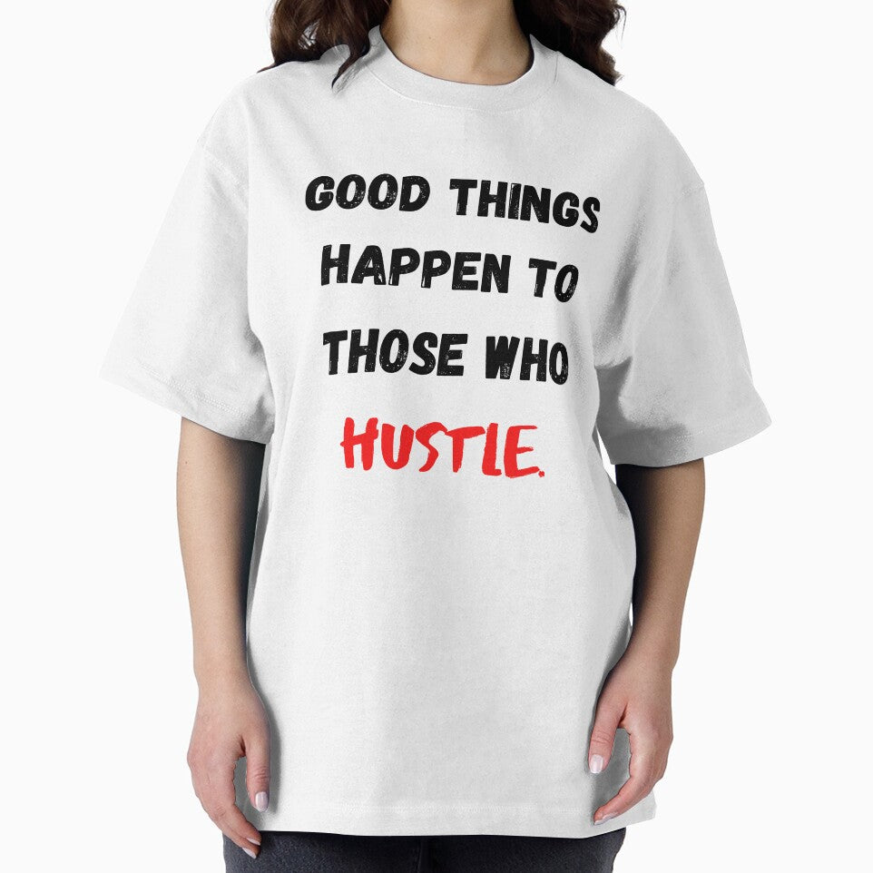 Motivational Quote For Work "Good Thing Happen To Those Who Hustle" by Salman Hino