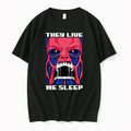 They Live We Sleep 0 Tshirts Sweater